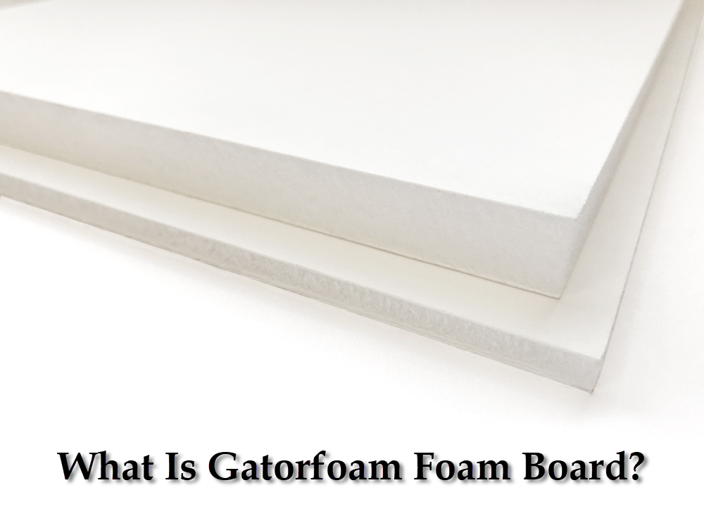 Gatorboard vs Foam Core - Learn the Difference